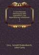 T. Livii Patavini Historiarum libri superstites: cum deperditorum voluminum .. 2, Livy, Arnold Drakenborch, John Carey 