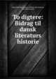 To digtere: Bidrag til dansk literaturs historie, Otto Frederik Christian William Borchsenius, Otto Borchsenius 