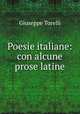 Poesie italiane: con alcune prose latine, Giuseppe Torelli 