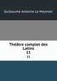 Thtre complet des Latins. 11, Guillaume Antoine le Monnier 