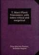 T. Macci Plavti Trinvmmvs: with notes critical and exegetical, Titus Maccius Plautus , Wilhelm Wagner 