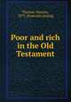 Poor and rich in the Old Testament, Maurice Thorner 