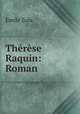 Therese Raquin: Roman, Zola, Emile, 1840-1902 
