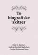 To biografiske skitser, Olaf O. Barfod 