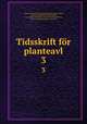 Tidsskrift fr planteavl. 3, Denmark. bStatens forsogsvirksomhed i plantekultur 