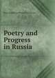 Poetry and Progress in Russia, Rosa Harriet Jeaffreson Newmarch 