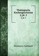Thringische Kirchengeschichte. 2, pt. 2, Hermann Gebhardt 