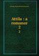 Attila : a romance. 2, G. P. James 