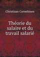 Theorie du salaire et du travail salarie, Christiaan Cornelissen 