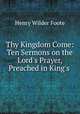 Thy Kingdom Come: Ten Sermons on the Lord