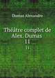 Thtre complet de Alex. Dumas . 11, Александр Дюма 