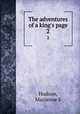 The adventures of a king`s page. 2, Marianne S. Hudson 