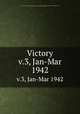 Victory. v.3, Jan-Mar 1942, United States. Office for Emergency Management,United States. Office of War Information 