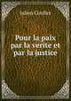 Pour la paix par la verite et par la justice, Julien Cordier 