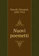 Nuovi poemetti, Pascoli, Giovanni, 1855-1912 