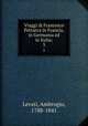 Viaggi di Francesco Petrarca in Francia, in Germania ed in Italia;. 3, Levati, Ambrogio, 1788-1841 
