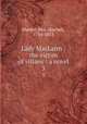 Lady MacLairn : the victim of villany : a novel. 3, Hunter, Mrs. (Rachel), 1754-1813 