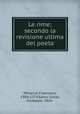 Le rime; secondo la revisione ultima del poeta, Petrarca, Francesco, 1304-1374,Salvo-Cozzo, Giuseppe, 1856- 