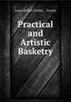 Practical and Artistic Basketry, Laura Rollins Tinsley , Tinsley 