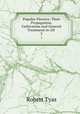 Popular Flowers; Their Propagation, Cultivation and General Treatment in All .. 3, Robert Tyas 