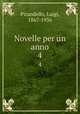 Novelle per un anno. 4, Pirandello, Luigi, 1867-1936 