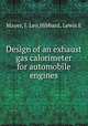 Design of an exhaust gas calorimeter for automobile engines, Mayer, J. Leo,Hibbard, Lewis E 