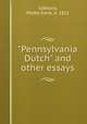 "Pennsylvania Dutch" and other essays, Gibbons, Phebe Earle, b. 1821 