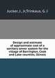 Design and estimate of approximate cost of a sanitary sewer system for the village of Barrington, Cook and Lake counties, Illinois, Jucker, J., Jr,Trinkaus, G. J 