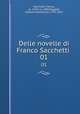 Delle novelle di Franco Sacchetti . 01, Sacchetti, Franco, ca. 1330-ca. 1400,Poggiali, Gaetano Domenico, 1753-1814 