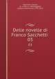 Delle novelle di Franco Sacchetti . 03, Sacchetti, Franco, ca. 1330-ca. 1400,Poggiali, Gaetano Domenico, 1753-1814 