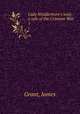 Lady Wedderburn`s wish : a tale of the Crimean War. 1, Grant, James 