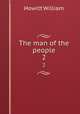 The man of the people. 2, Howitt William 