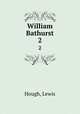 William Bathurst. 2, Hough, Lewis 