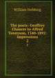 The poets: Geoffrey Chaucer to Alfred Tennyson, 1340-1892: impressions. 2, William Stebbing 