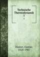Technische Thermodynamik. 1, Zeuner, Gustav, 1828-1907 