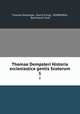 Thomae Dempsteri Historia ecclesiastica gentis Scotorum. 1, Thomas Dempster, David Irving, EDINBURGH, Bannatyne Club 