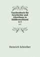 Taschenbuch fr Geschichte und Alterthum in Sddeutschland. 4-5, Heinrich Schreiber 