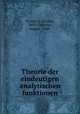 Theorie der eindeutigen analytischen funktionen, Vivanti, G. (Giulio), 1859-,Gutzmer, August, 1860- 