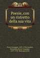 Poesie, con un ristretto della sua vita, Pozzi, Giuseppe, 1697-1752,Casalini, Benedetto,Pozzi, Giuseppe, 1697-1752. Rime piacevoli 