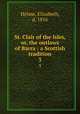 St. Clair of the Isles, or, the outlaws of Barra : a Scottish tradition. 3, Helme, Elizabeth, d. 1816 