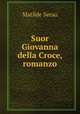 Suor Giovanna della Croce, romanzo, Serao Matilde 