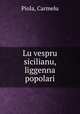 Lu vespru sicilianu, liggenna popolari, Piola, Carmelu 