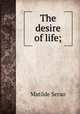 The desire of life;, Serao Matilde 