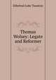 Thomas Wolsey: Legate and Reformer, Ethelred Luke Taunton 