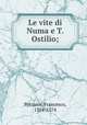 Le vite di Numa e T. Ostilio;, Petrarca, Francesco, 1304-1374 