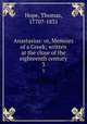 Anastasius: or, Memoirs of a Greek; written at the close of the eighteenth century. 3, Hope, Thomas, 1770?-1831 