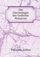 Die Chronologie der Gedichte Petrarcas, Pakscher, Arthur 