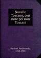 Novelle Toscane, con note pei non Toscani, Paolieri, Ferdinando, 1878-1928 
