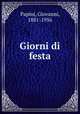 Giorni di festa, Papini, Giovanni, 1881-1956 