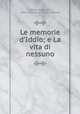 Le memorie d`Iddio; e La vita di nessuno, Papini, Giovanni, 1881-1956,his La vita di nessuno 
